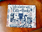 Life is Better with Cats & Books - Fabric Zippered Bag Makeup Pencil Case